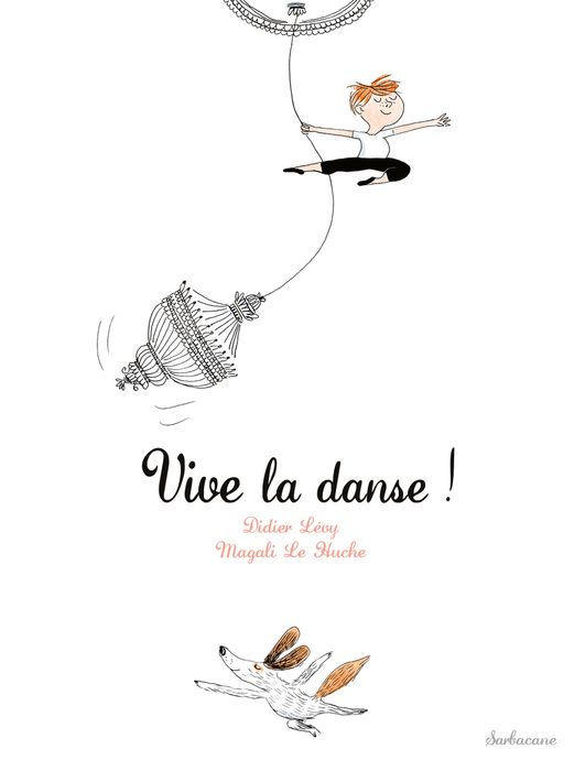 Vive la danse ! - Didier Levy, Magali Le Huche