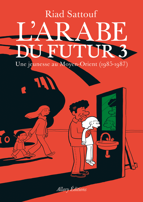 L’arabe du futur - Tome 3 : Une jeunesse au Moyen-Orient (1985-1987) - Riad Sattouf