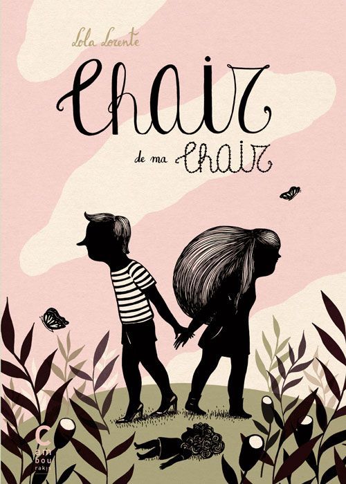 Chair de ma chair - Lola Lorente