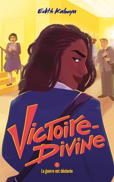 Victoire divine - Tome 2 : La guerre est déclarée - Edith Kabuya