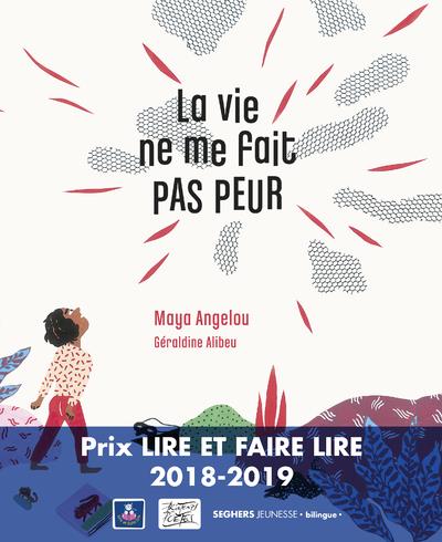 La vie ne me fait pas peur - Maya Angelou, Géraldine Alibeu