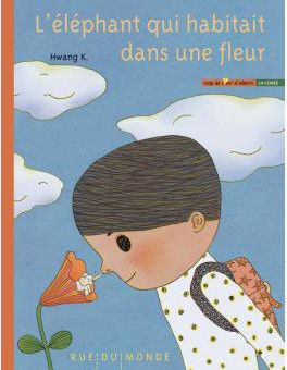 L’éléphant qui habitait dans une fleur - Hwang K.