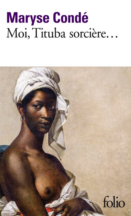Moi, Tituba sorcière… Noire de Salem - Maryse Condé