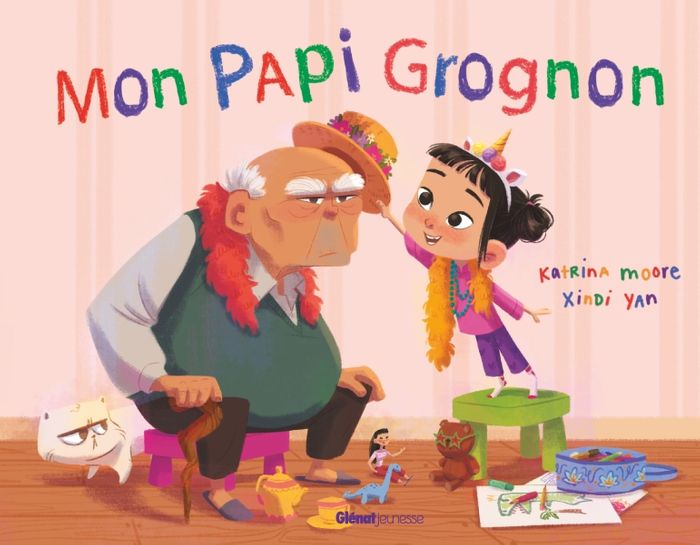 Mon papi grognon - Katrina Moore, Yan Xindi