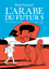 l arabe du futur 5 riad sattouf autobiographie adolescence classe sociale famille librairie inclusive antiraciste feministe lgbtqia handicap diversite representation ecole education aj brut