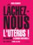 lachez nous l uterus fiona schmidt representation ownvoices cadeaux librairie inclusive antiraciste decoloniale afrofeministe feministe lgbtqia handicap validisme diversite litterature jeunesse babelio aj brut les enfants du bruit et de l odeur