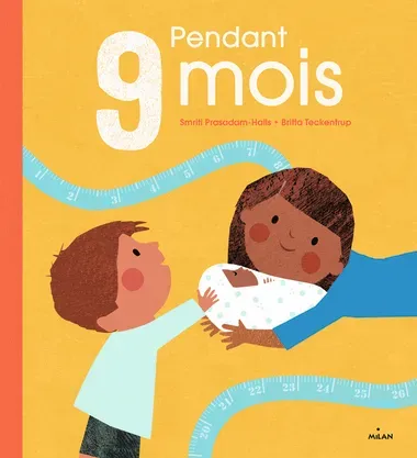 Pendant 9 mois - Smriti Prasadam-Halls, Britta Teckentrup