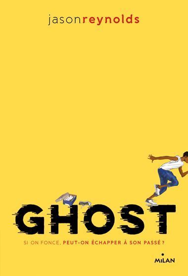 GO ! Tome 1 - Ghost - Jason Reynolds