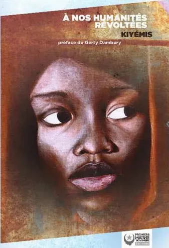 À nos humanités révoltées - Kiyémis