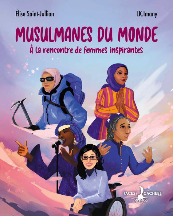 Musulmanes du monde - À la rencontre de femmes inspirantes - Élise Saint-Jullian, LK.Imany