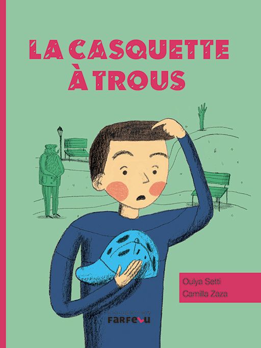 La casquette à trous - Oulya Setti, Camilla Zaza