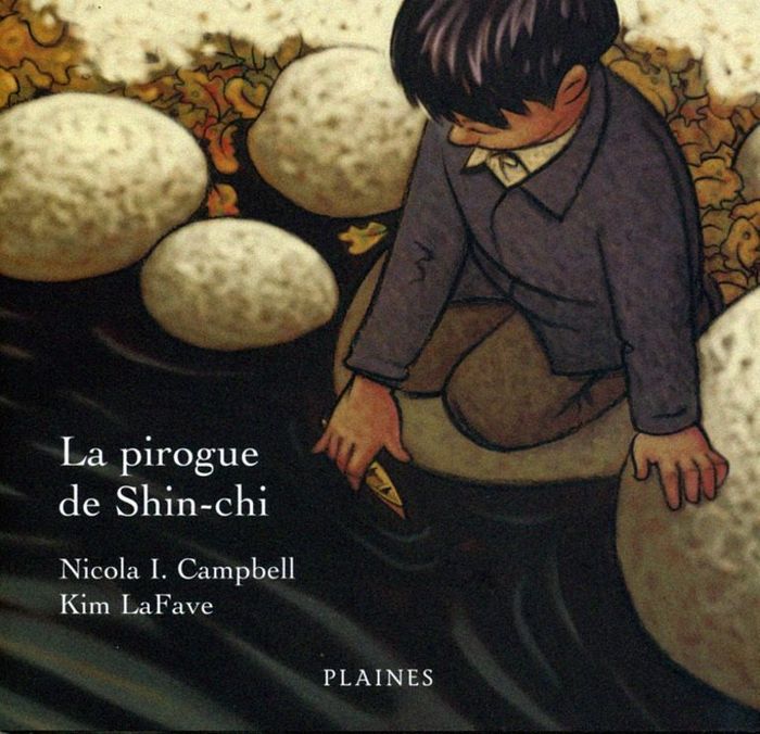 La pirogue de Shin-chi - Nicola I. Campbell, Kim LaFave