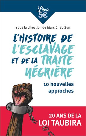 L’histoire de l’esclavage et de la traite négrière - Collectif sous la direction de Marc Cheb Sun