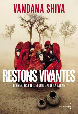 Restons vivantes - Femmes, écologie et lutte pour la survie - Vandana Shiva