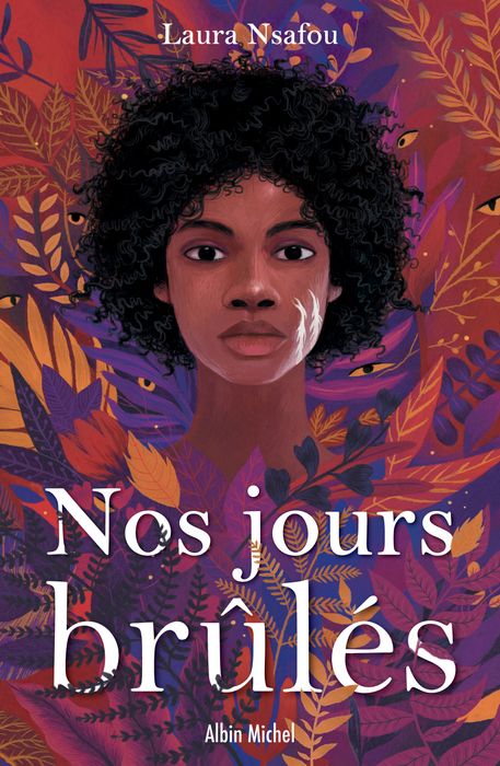 Nos jours brûlés - Tome 1 - Laura Nsafou