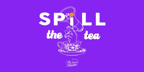 Spill the tea * Les nanas d'Paname - La Bellevilloise