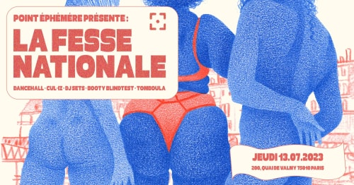 La Fesse Nationale - Point Éphémère