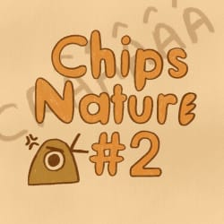 🌰 Chips Nature #2 ! 𓅪