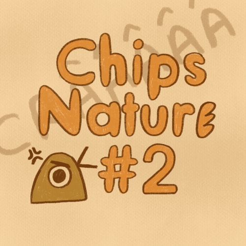 🌰 Chips Nature #2 ! 𓅪