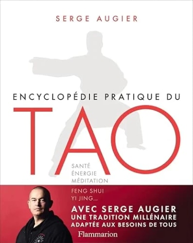 Couverture du livre "Encyclopédie pratique du Tao" de Serge Augier, présentant des concepts de santé, d'énergie et de méditation, avec une illustration d'un homme en posture de tai-chi.