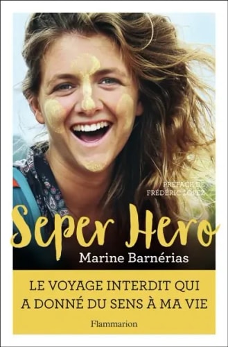 Couverture du livre Seper Hero. En arrière-plan, le titre du livre "Seper Hero" est en jaune, suivi du nom de l'auteur, Marine Barnérias, et d'une phrase sous-titrée.