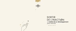 Bannière beige avec le texte « Sortir de l'inaction, un atelier de co-développement pour avancer ». Une main dessinée au trait tend les doigts vers une étoile ; un insecte doré apparaît en haut.