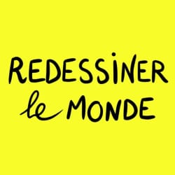 Texte écrit en noir sur un fond jaune, avec la mention « REDESSINER le MONDE » en lettres cursives et capitales de style manuscrit.