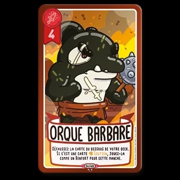 Carte de jeu illustrée montrant une orque anthropomorphe barbare armée d'une masse, sur fond de combat. Le texte indique "Orque Barbare" et présente un effet de jeu. Valeur d'attaque de 4 en haut à gauche.