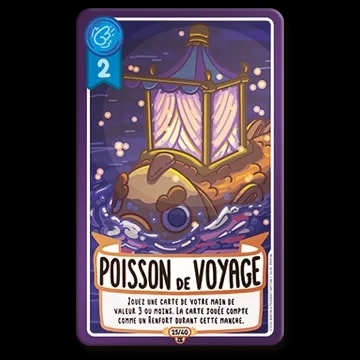 Carte de jeu "Poisson de voyage" avec une illustration de poisson portant une structure de tente lumineuse sur son dos. Le texte indique une règle de jeu liée à la valeur 3 ou moins.