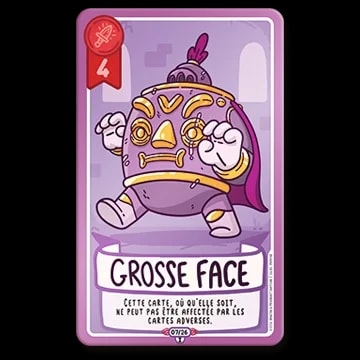 Carte de jeu violette nommée Grosse Face, illustrée par un personnage en armure ronde, avec une force de 4, immunisée contre les effets des cartes adverses.