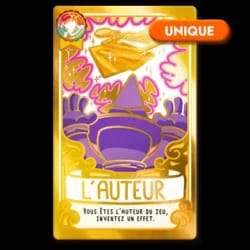 Carte de jeu dorée intitulée L'Auteur, représentant une silhouette violette dans un chapeau pointu. Le texte indique : Vous êtes l'auteur du jeu, inventez un effet. Badge UNIQUE en haut à droite.