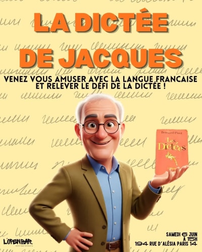 Affiche pour "La Dictée de Jacques" avec un personnage masculin souriant à lunettes tenant un livre, sur un fond beige rappelant du papier manuscrit. Texte informatif sur l'événement en bas et en haut.